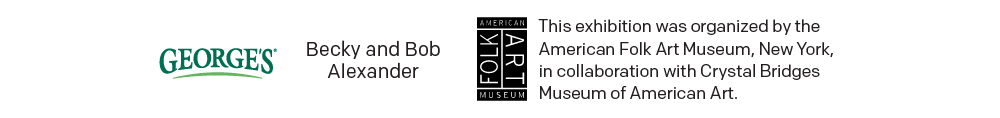 George's; Becky and Bob Alexander; American Folk Art Museum