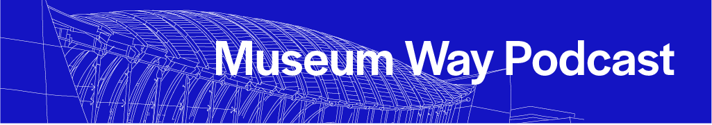 Museum Way Podcast text on blue with white building line drawing.